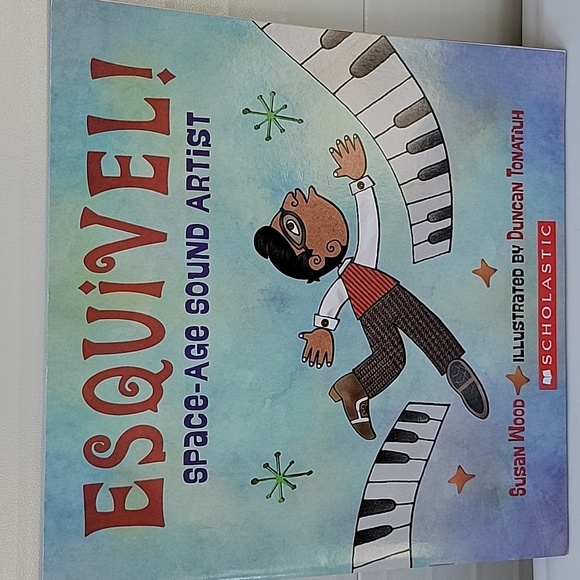 ESQUIVEL! SPACE-AGE SOUND ARTIST ILLUSTRATED BY DUDCAN TONATIUH - Picture 1 of 7